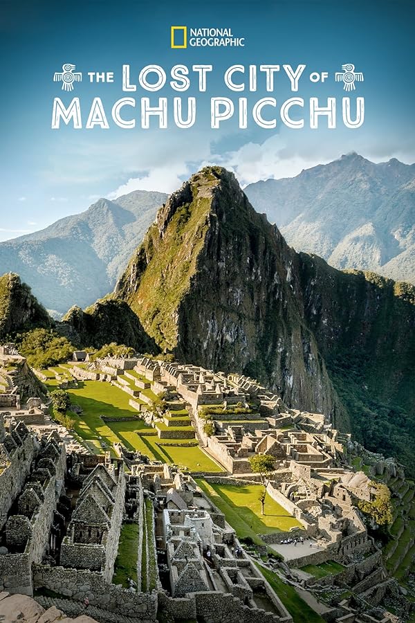 شهر گمشده اینکا ها | The Lost City of Machu Picchu