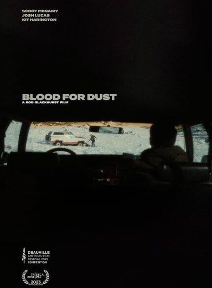 خون برای گرد و غبار | Blood for Dust